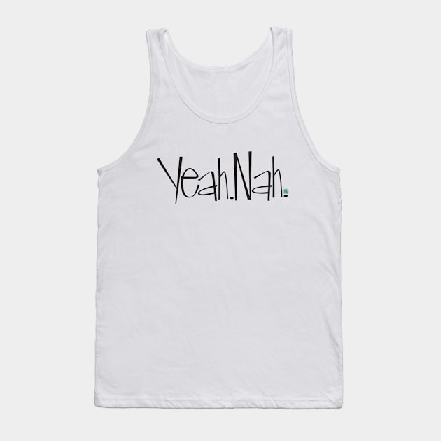 Yeah.Nah. Tank Top by Madebykale